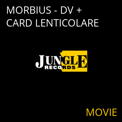 MORBIUS - DV + CARD LENTICOLARE MOVIE