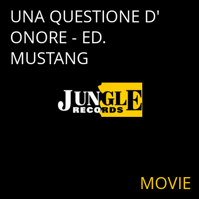 UNA QUESTIONE D'ONORE - ED. MUSTANG MOVIE