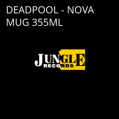 DEADPOOL - NOVA MUG 355ML -