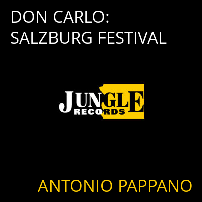 DON CARLO: SALZBURG FESTIVAL ANTONIO PAPPANO