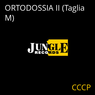 ORTODOSSIA II (Taglia M) CCCP