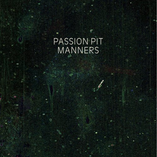 MANNERS PASSION PIT