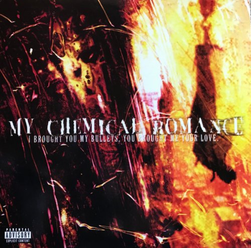 I BROUGHT YOU MY BULLETS, YOU BROUGHT ME YOUR LOVE MY CHEMICAL ROMANCE