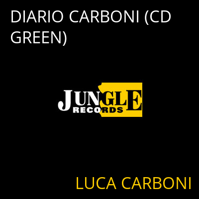 DIARIO CARBONI (CD GREEN) LUCA CARBONI