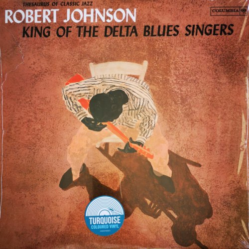 KING OF THE DELTA BLUES SINGERS ROBERT JOHNSON