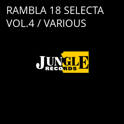 RAMBLA 18 SELECTA VOL.4 / VARIOUS -