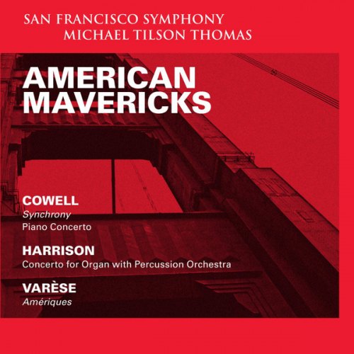 AMERICAN MAVERICKS: COWELL, HARRISON & VARESE SAN FRANCISCO SYMPHONY