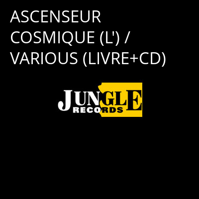 ASCENSEUR COSMIQUE (L') / VARIOUS (LIVRE+CD) -
