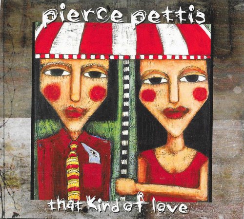 THAT KIND OF LOVE PIERCE PETTIS