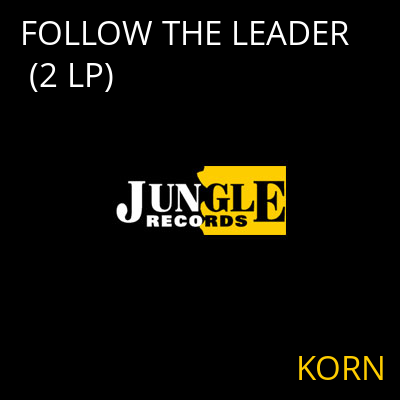 FOLLOW THE LEADER (2 LP) KORN
