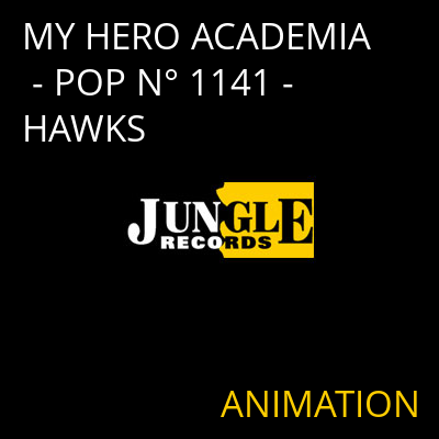 MY HERO ACADEMIA - POP N° 1141 - HAWKS ANIMATION