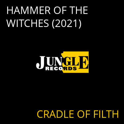 HAMMER OF THE WITCHES (2021) CRADLE OF FILTH