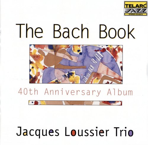 THE BACH BOOK: 40TH ANNIVERSARY ALBUM JACQUES LOUSSIER