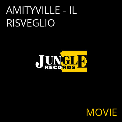 AMITYVILLE - IL RISVEGLIO MOVIE