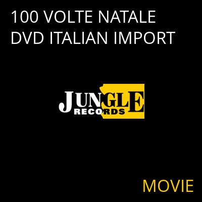 100 VOLTE NATALE DVD ITALIAN IMPORT MOVIE