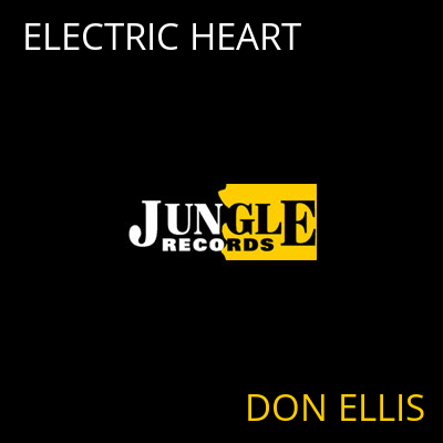 ELECTRIC HEART DON ELLIS