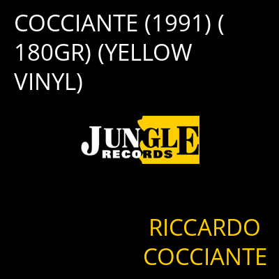 COCCIANTE (1991) (180GR) (YELLOW VINYL) RICCARDO COCCIANTE