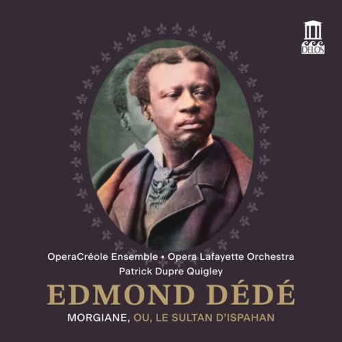 MORGIANE, OU LE SULTAN D'ISPAHAN NICOLE CABELL / JOSHUA CONYERS / PATRICK DUPRE QUIGLEY: EDMOND DEDE