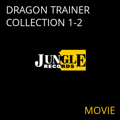 DRAGON TRAINER COLLECTION 1-2 MOVIE