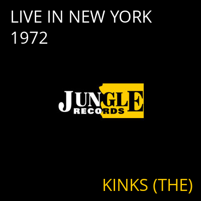 LIVE IN NEW YORK 1972 KINKS (THE)