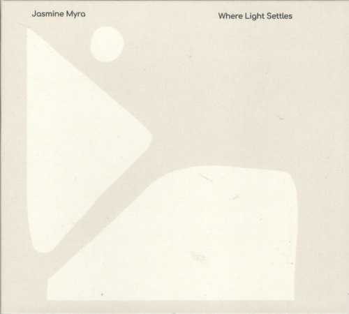 WHERE LIGHT SETTLES JASMINE MYRA