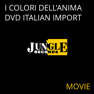 I COLORI DELL'ANIMA DVD ITALIAN IMPORT MOVIE