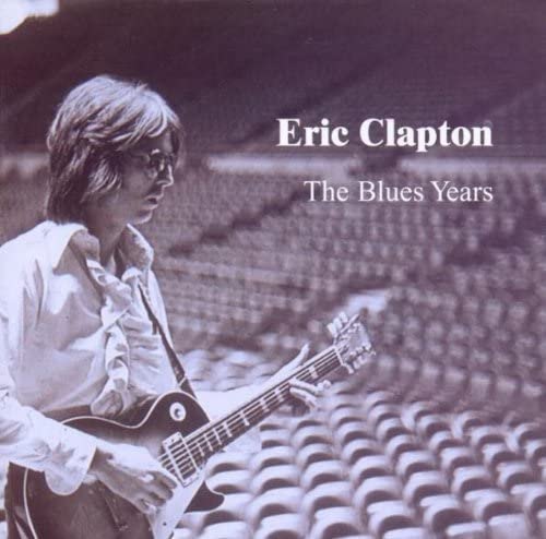 THE BLUES YEARS CLAPTON ERIC