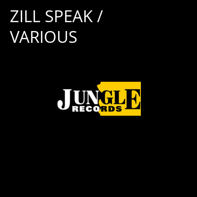 ZILL SPEAK / VARIOUS -