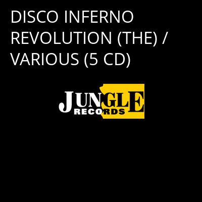 DISCO INFERNO REVOLUTION (THE) / VARIOUS (5 CD) -