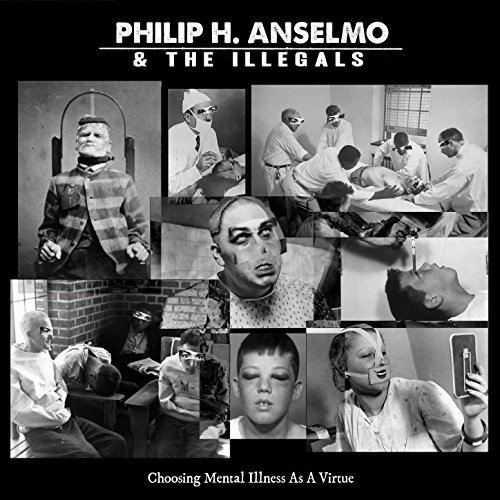 CHOOSING MENTAL ILLNESS AS A VIRTUE - BLACK VINYL IN GATEFOLD SLEEVE PHILIP ANSELMO & THE ILLEGALS