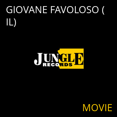 GIOVANE FAVOLOSO (IL) MOVIE