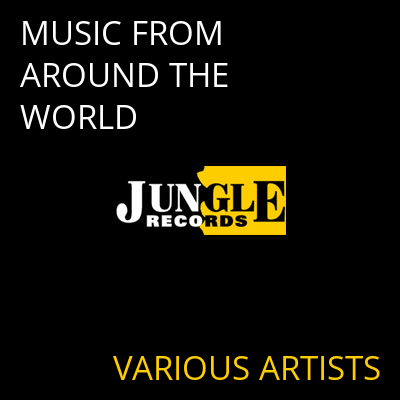 MUSIC FROM AROUND THE WORLD VARIOUS ARTISTS