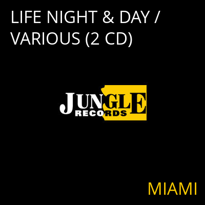LIFE NIGHT & DAY / VARIOUS (2 CD) MIAMI