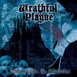THREE WITHIN THE SHADOWS WRATHFUL PLAGUE