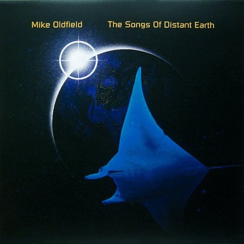 THE SONGS OF DISTANT EARTH MIKE OLDFIELD