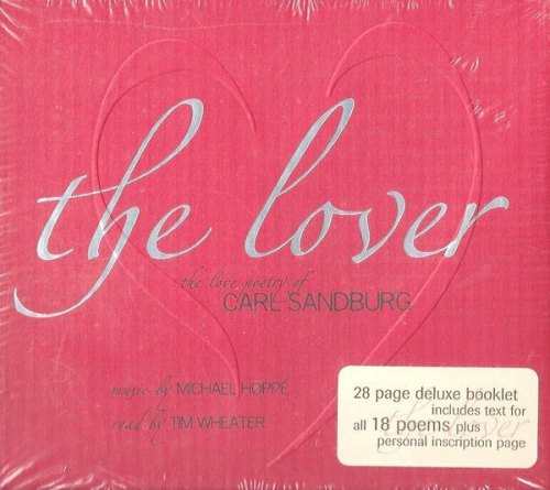 THE LOVER - LOVE POETRY OF CARL SANDBURG HOPPE, MICHAEL
