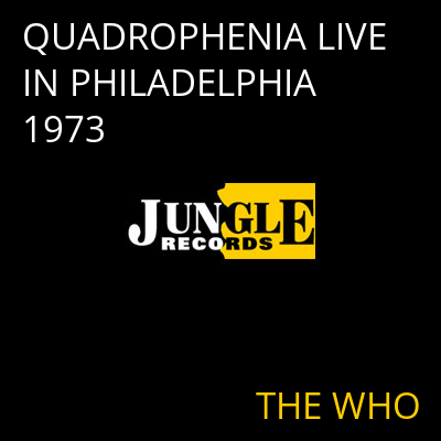 QUADROPHENIA LIVE IN PHILADELPHIA 1973 THE WHO