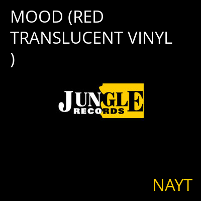 MOOD (RED TRANSLUCENT VINYL) NAYT