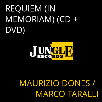 REQUIEM (IN MEMORIAM) (CD + DVD) MAURIZIO DONES / MARCO TARALLI