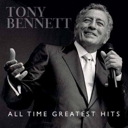 ALL TIME GREATEST HITS TONY BENNETT