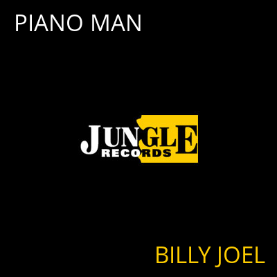 PIANO MAN BILLY JOEL
