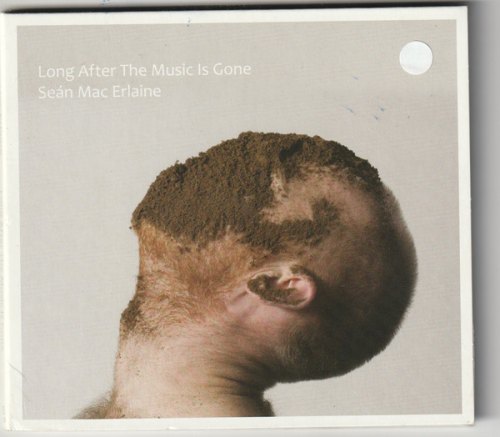 LONG AFTER THE MUSIC IS GONE SEAN MAC ERLAINE