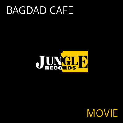 BAGDAD CAFE MOVIE