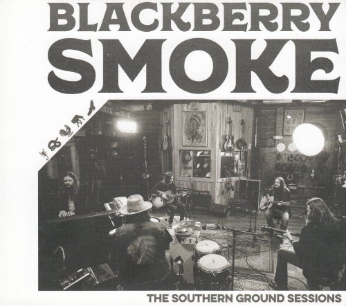 THE SOUTHERN GROUND SESSIONS BLACKBERRY SMOKE