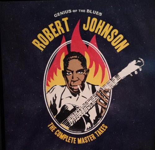 GENIUS OF THE BLUES - THE COMPLETE MASTER TAKES ROBERT JOHNSON