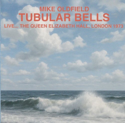 TUBULAR BELLS / LIVE THE QUEEN ELIZABETH HALL, LONDON 1973 MIKE OLDFIELD