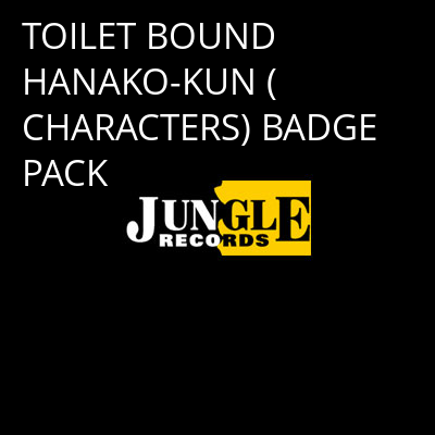 TOILET BOUND HANAKO-KUN (CHARACTERS) BADGE PACK -
