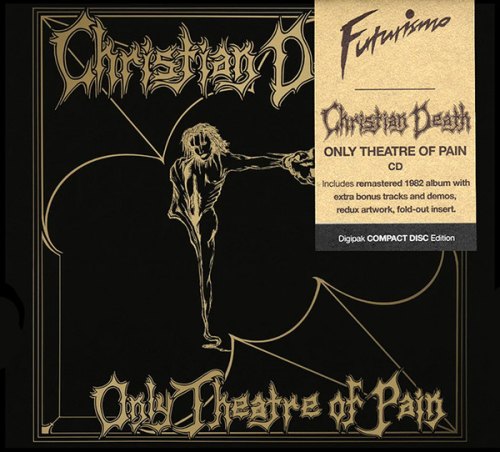 ONLY THEATRE OF PAIN CHRISTIAN DEATH
