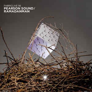 FABRICLIVE 56: PEARSON SOUND / RAMADANMAN VARIOUS ARTISTS