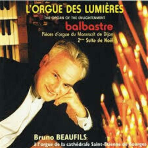BENIGNE BALBASTRE - L'ORGUE DES LUMIERES CLAUDE